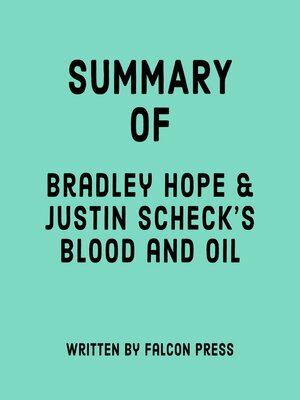cover image of Summary of Bradley Hope & Justin Scheck's Blood and Oil